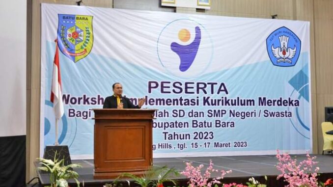 Pembukaan Workshop Implementasi Kurikulum Merdeka oleh Bupati Batu Bara
