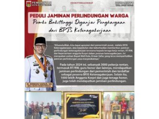 3000 pekerja rentan di Bukittinggi mendapatkan jaminan perlindungan dari pemerintah dan terdaftar sebagai peserta BPJS Ketenagakerjaan.