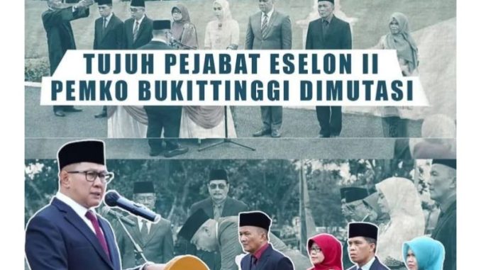 Walikota Bukittinggi Ramlan Nurmatias melantik tujuh pejabat pimpinan tinggi pratama.